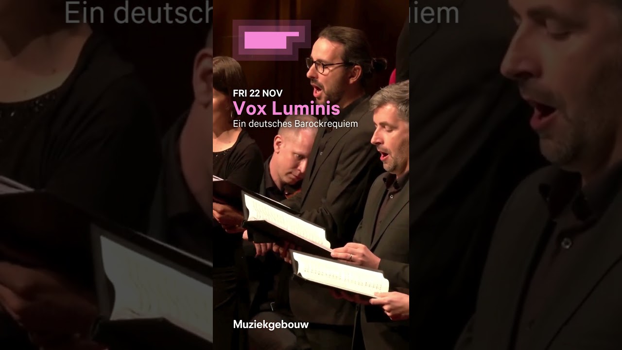 Vox Luminis - Ein deutsches Barockrequiem on Nov 22 in #muziekgebouw auf YouTube ansehen Vox Luminis - Ein deutsches Barockrequiem on Nov 22 in #muziekgebouw auf YouTube ansehen