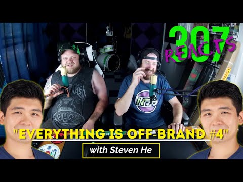 When Everything is Off-Brand #4 -- Steven He -- Happy Monday! -- 307 Reacts -- Episode 501