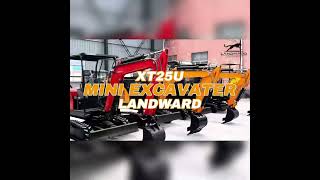 Latest research and development design for the Chinese Landward XT25U excavator