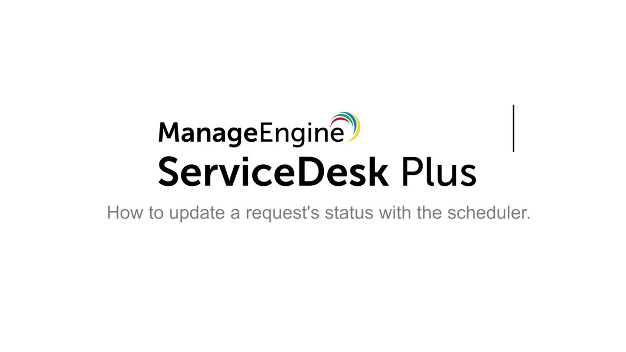 How To Update A Request S Status With The Scheduler In Servicedesk