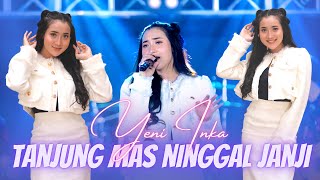 Download lagu Yeni Inka - Tanjung Mas Ninggal Janji mp3
