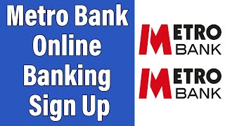 Create Metro Bank Online Account 2021 | Metro Bank Online Banking Sign Up | MetroBankOnline.co.uk