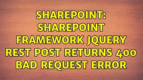 Sharepoint: SharePoint Framework jQuery REST POST returns 400 Bad Request error (3 Solutions!!)
