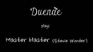 Video thumbnail of "Master blaster (cover) - Stevie Wonder (Duende instrumental)"