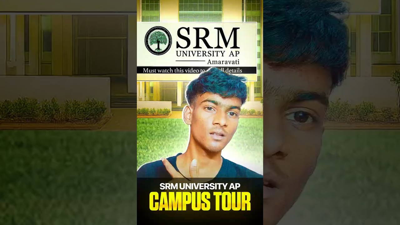 SRM AP CAMPUS TOUR | SRM AP