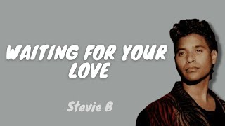 Waiting For Your Love Lyrics | Stevie B | MUSIC LYRICS COMBO