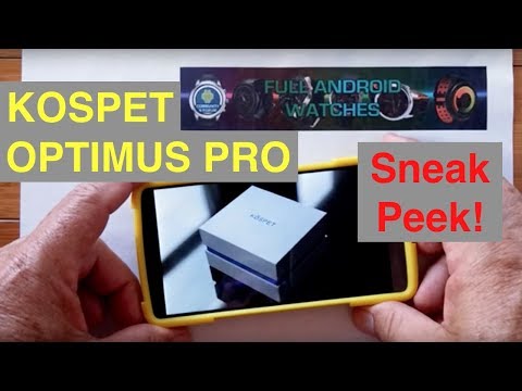 KOSPET OPTIMUS PRO Sneak Peek of Official Marketing Video from "Full Android Watches"