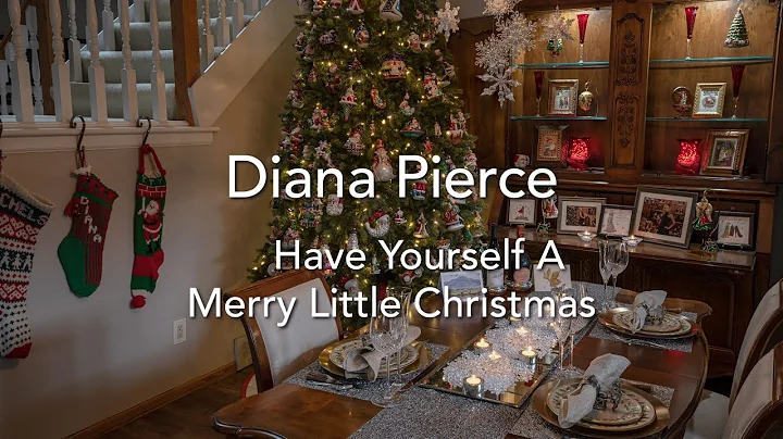 Diana Pierce - Have Yourself A Merry Little Christ...
