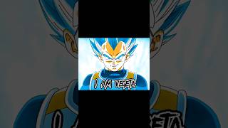 First Of All, I Am Vegeta The Prince Of All Saiyans Edit