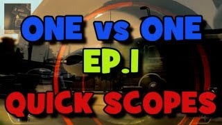 ONE vs ONE Challenge Episode 1! Black Ops 2 Quick Scopes