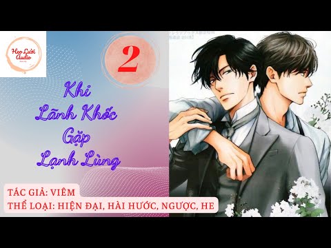 Video Tập 2 _ Khi Lãnh Khốc Gặp Lạnh Lùng _ Hiện Đại, Hài... - youtube