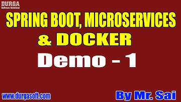 SPRING BOOT, MICROSERVICES & DOCKER tutorial || Demo - 1 || by Mr. Sai On 12-08-2020 @11AM