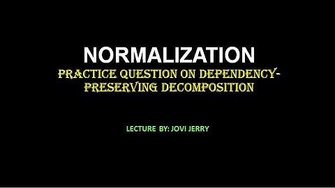 Practice Question on Dependency preserving decomposition