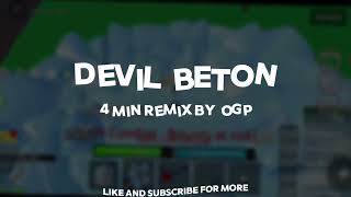 Devil Beton 4 min remix by OGP
