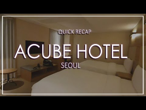 Acube Hotel Seoul Walk-through/Recap