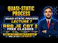Quasi Static Process kya hoti hai || Lecture 7 || RRB JE CBT 2