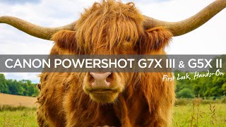 Canon Powershot G7X Iii & G5X Ii First Look Hands-On