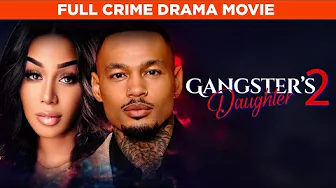 She'll Stop At Nothing To Find Her Father | Gangster's Daughter 2 | Crime Movie