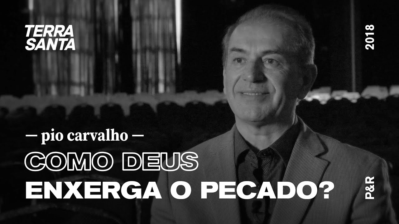 COMO DEUS ENXERGA O PECADO? | Pio Carvalho | P&R 14/100