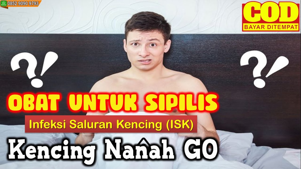 Obat Untuk Sipilis Infeksi Saluran Kencing (ISK) Kencing Nanah GO (COD