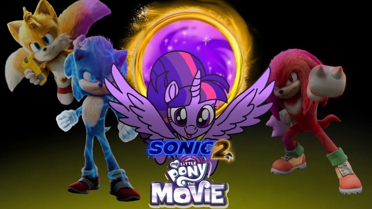 |Gacha Cute| Sonic 2 & Mlp (La Pelicula) [Serie Completa]
