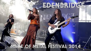 EDENBRIDGE - Made of Metal Festival (2014) HQ version