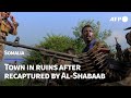Everything We Had Was Destroyed Life On The Front Line Of Somalia S Fight With Al Shabaab AFP