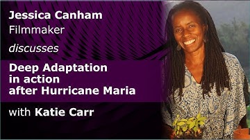 Deep Adaptation in the Caribbean with filmmaker Jessica Canham