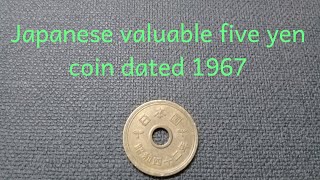 Japanese rare and lucky 5 yen coin minted 1967 (Showa year 42)