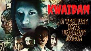 Kwaidan: A Filmic Venture into Uncanny Japan