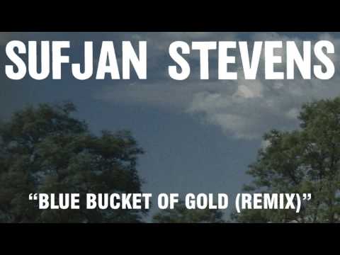 Sufjan Stevens, "Blue Bucket of Gold (Remix)" (Official Audio)