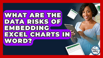 What Are The Data Risks Of Embedding Excel Charts In Word? - Docs and Sheets Pro