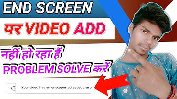 Your video has an unsupported aspect ratio problam solve / how to make end screem प्रॉब्लम स🥰 solve