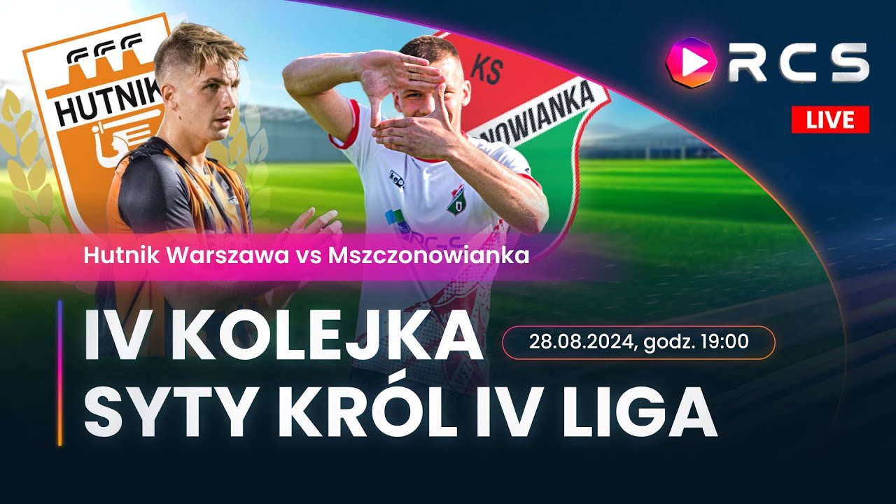 SYTY KRÓL IV LIGA LIVE 🔴: HUTNIK WARSZAWA vs MSZCZONOWIANKA MSZCZONÓW | 4.KOLEJKA