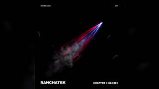 RanchaTek -  Chapter I: Closed (Original Mix) || Peak Time Techno