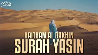 Sheikh Haitham Al-Dakhin || surah yasin || is a very nice voice that forgets your worries