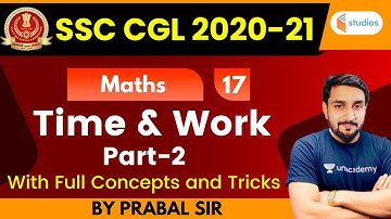 3:15 PM - SSC CGL 2020-21 | Maths by Prabal Sir | Time & Work | Part-2