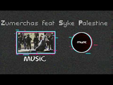 Syke dali feat Zumerchas Palestine