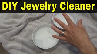 Easy DIY Jewelry Cleaner-Tutorial-Natural Solution