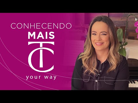 Conhecendo mais | TC Your Way
