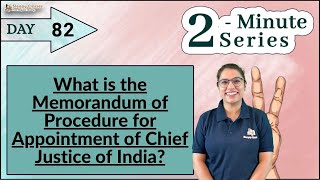 2 minutes Series || Memorandum of Procedure for Appointment of CJI || UPSC Polity and Governance