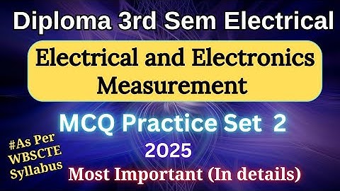 Electrical & Electronics Measurement MCQ Practice Set 2 | Diploma 3rd Sem Electrical |Most Important