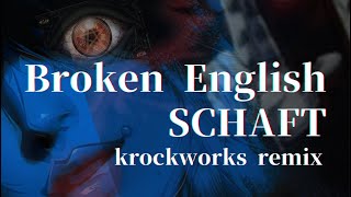 BROKEN ENGLISH / SCHAFT cover remix