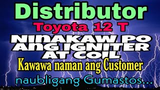 Distributor Toyota 12T ninakaw po ang Igniter at Coil kawawa ang Customer Naubligang Gumastos ...