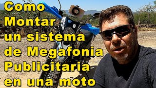 Como Montar un sistema de Megafonia Publicitaria en una moto Italika DM150 [V-blog493]