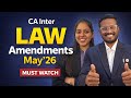 Latest CA Inter Law Amendments for May'26 | Don't Miss This | CA CS Vidhi Jain