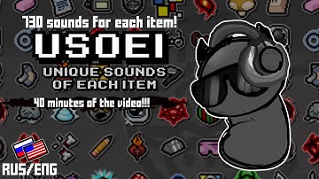 [TboI:REP/Mod] 730 Sounds for each Item (USoEI) [Rus/Eng]