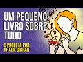 Um pequeno livro sobre tudo  o profeta por khalil gibran