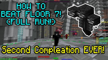 Hypixel Skyblock - DUNGEONS FLOOR 7 FULL COMPLETION! (Second EVER!) Full Guide!