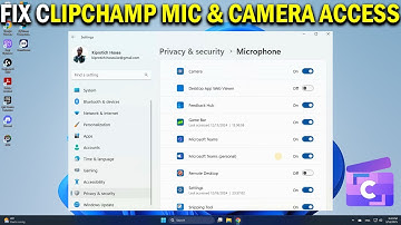 How To Fix Microphone or Camera Access Is Denied in Clipchamp - Easy Fix